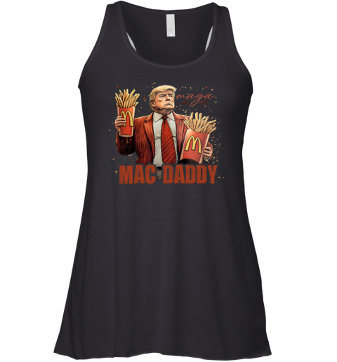 Donal Trump Maga Mac Daddy Racerback Tank