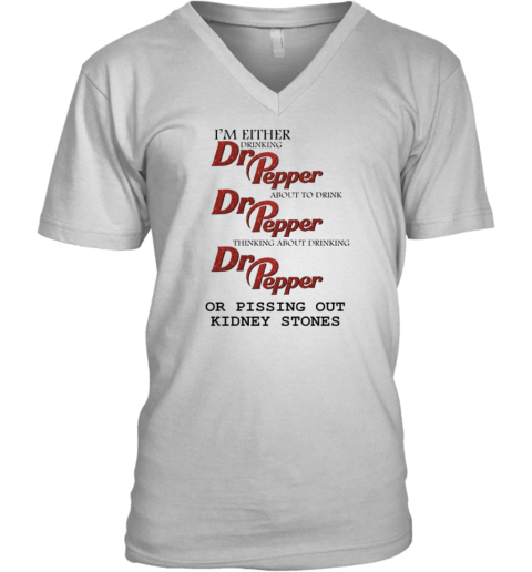 Dr Pepper Kidney Stones V Neck T Shirt