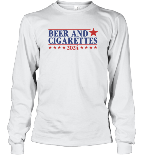 Beer And Cigarettes 2024 Long Sleeve T Shirt
