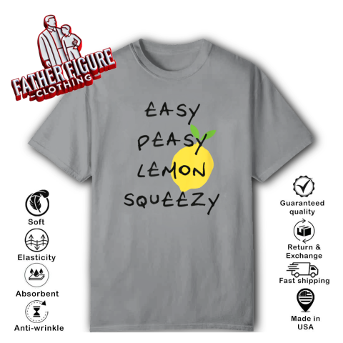 Easy Peasy Lemon Squeezy Saying T Shirt