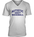Autistic About Baseball V Neck T Shirt