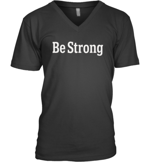 Coach Tillman Wears Be Strong Brendan Looney V Neck T Shirt