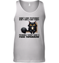 Cat Didn039T Care Yesterday Don039T Give A Shit Today Probably Tank Top