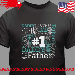 1 Daddy Father Dad Word Art Shirt