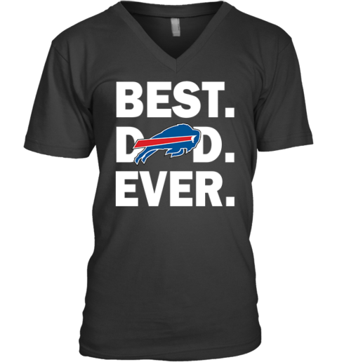 Best Buffalo Bills Dad Ever V Neck T Shirt