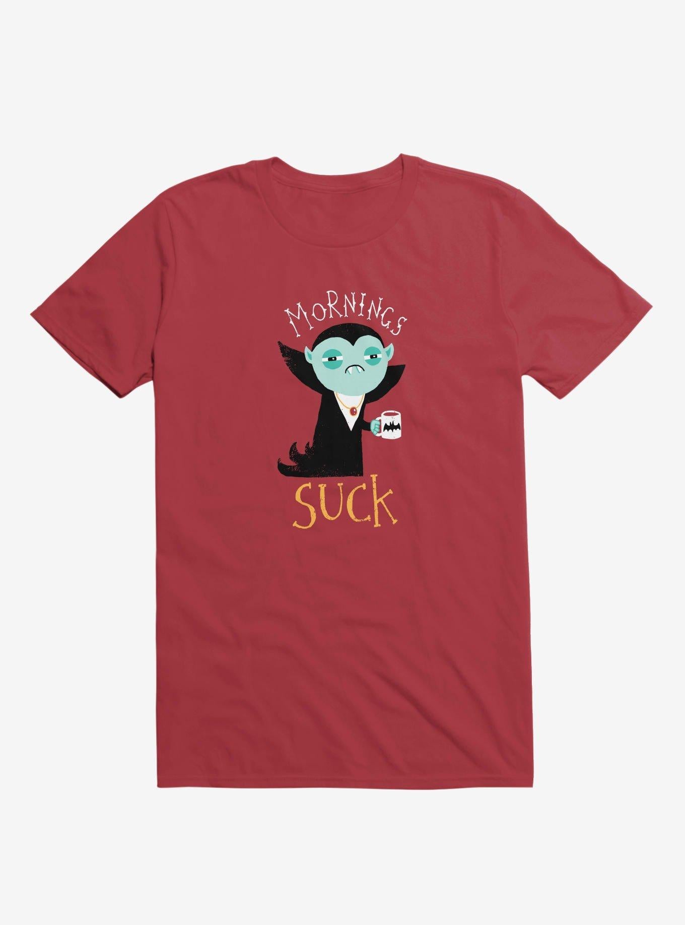 Mornings Suck T Shirt T Shirt Trending US