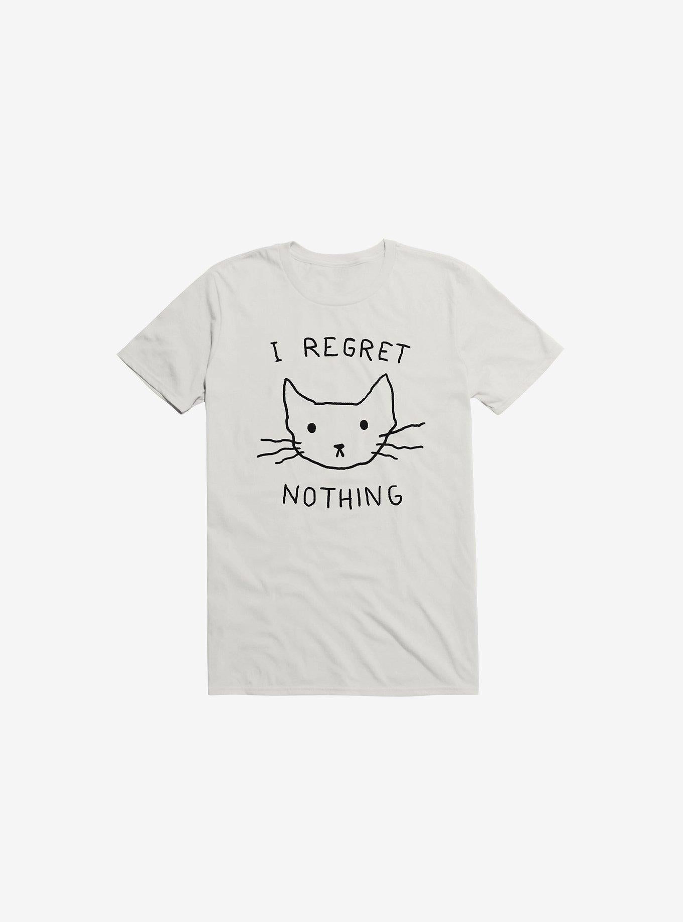I Regret Nothing T Shirt T Shirt Trending US