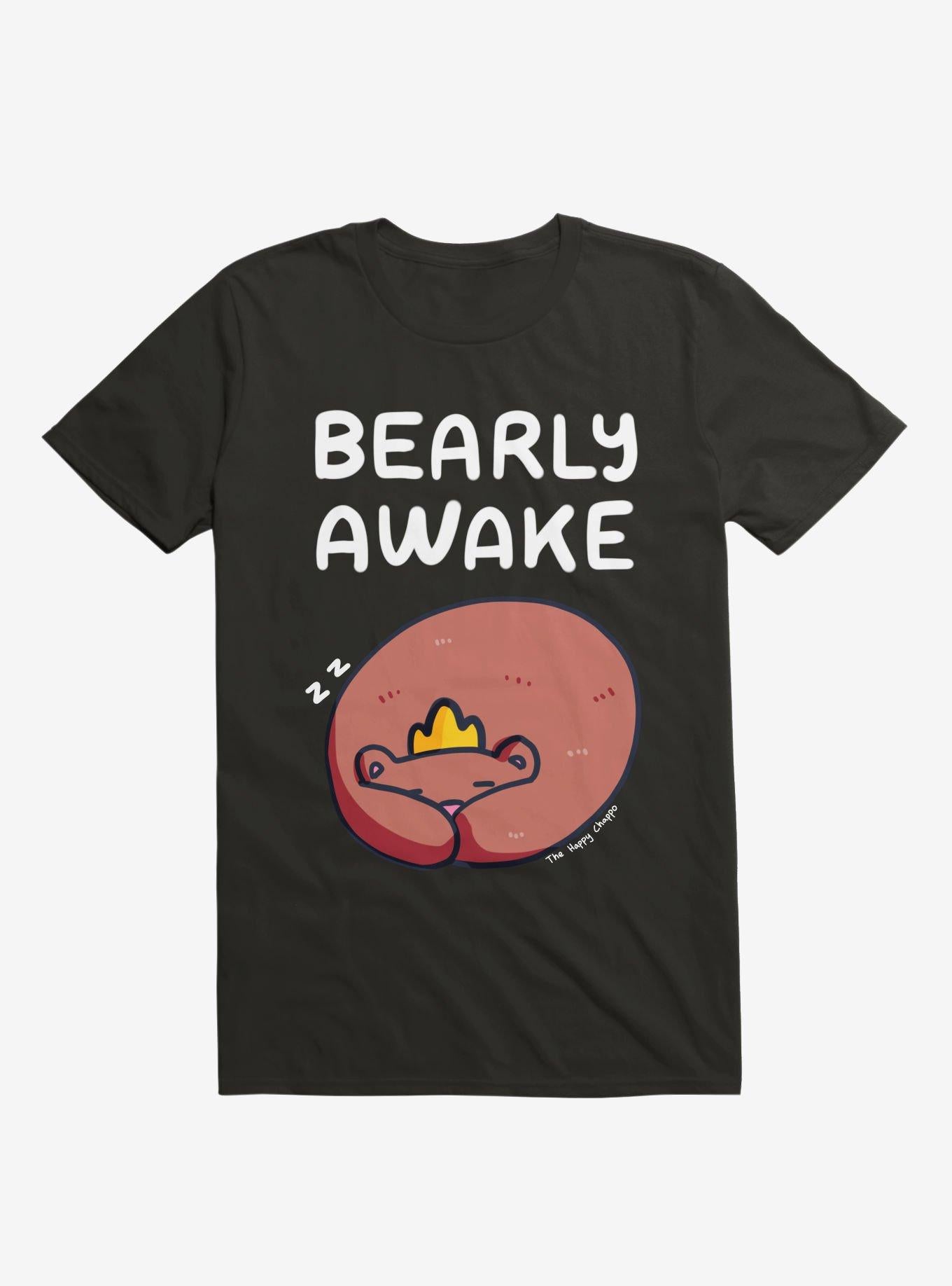 Bearly Awake T Shirt T Shirt Streetwear Style Humor Gift