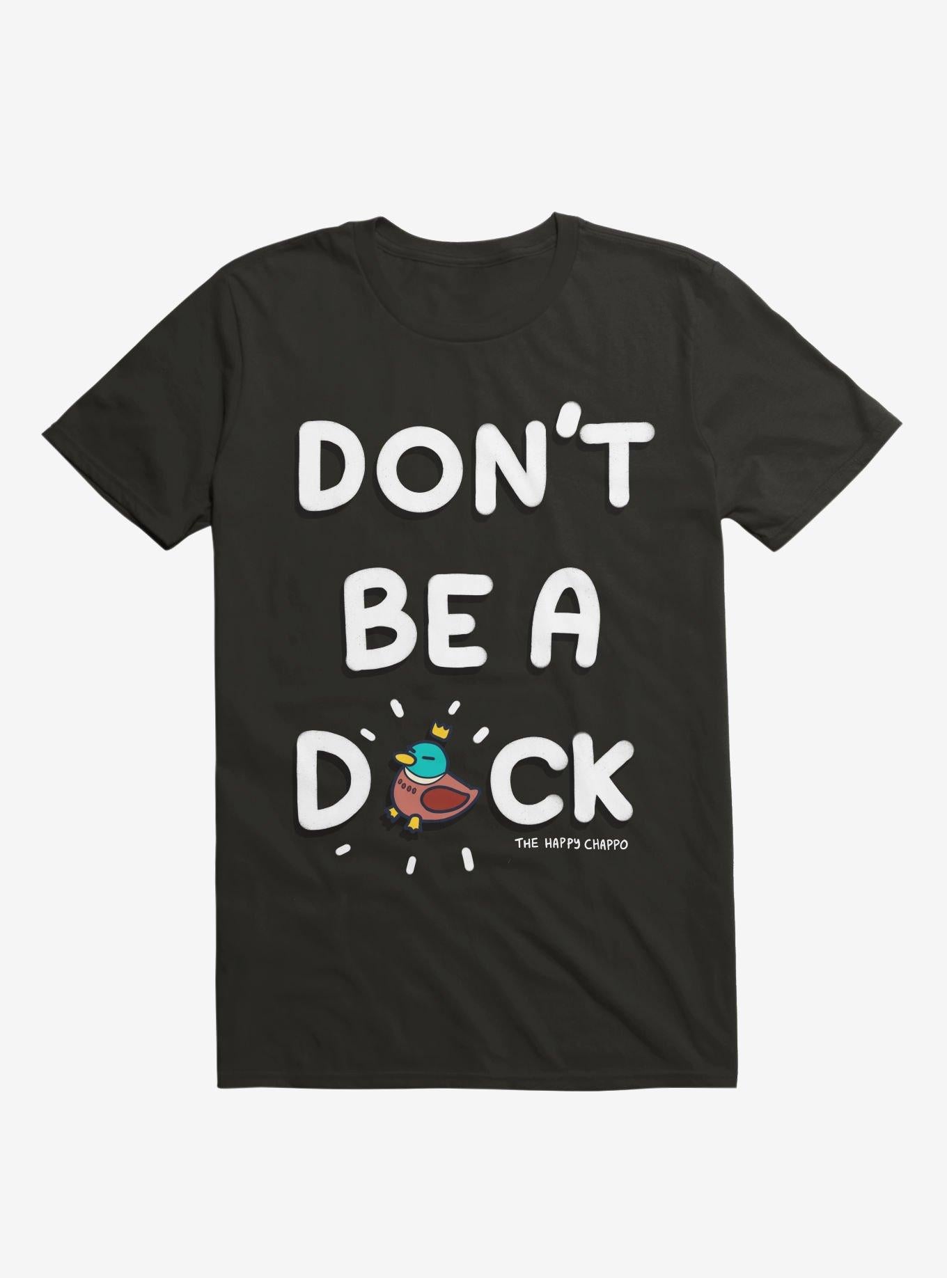 Don t Be A Duck T Shirt T Shirt Trending US Daily Wear