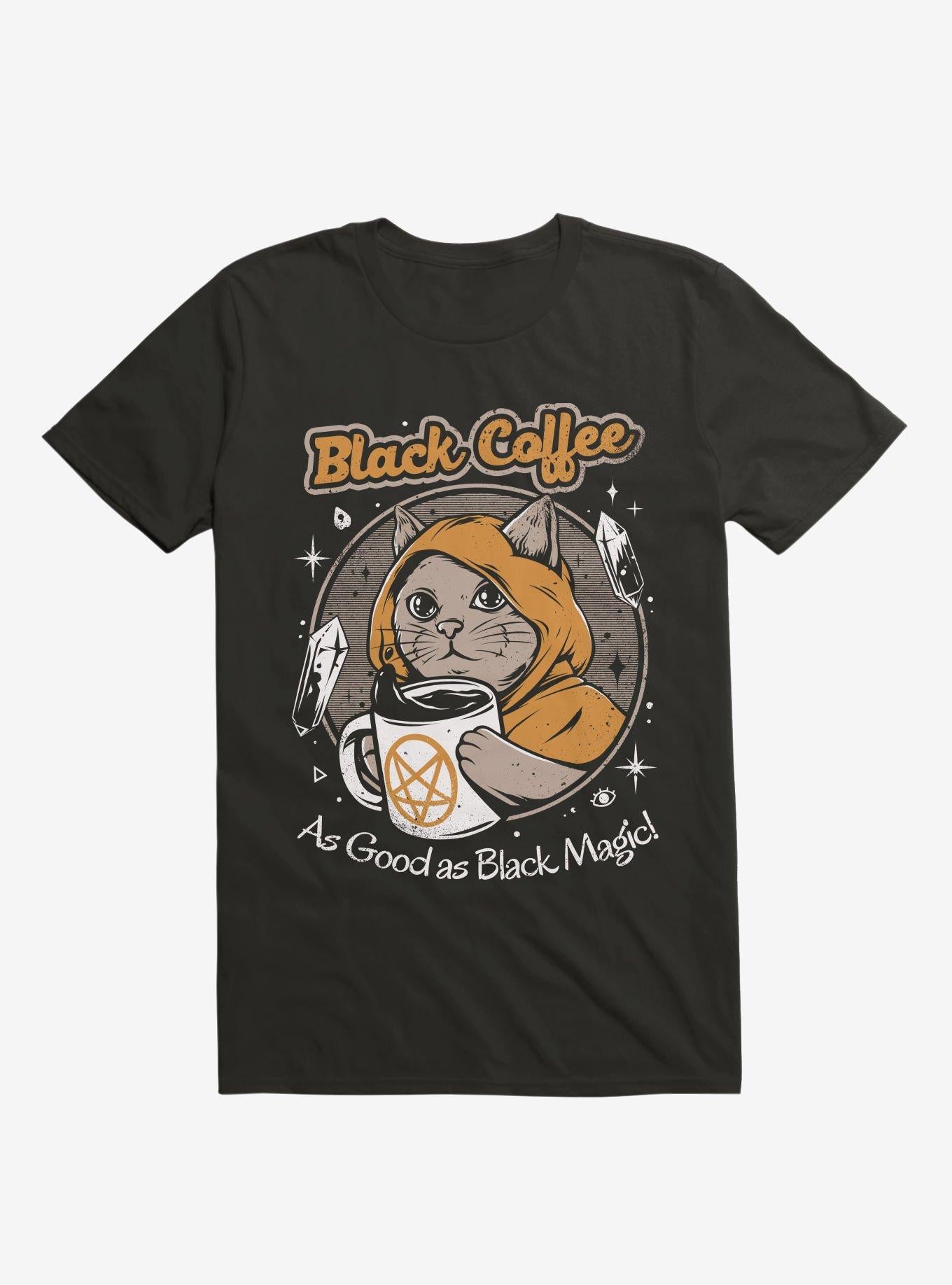 Black Coffee Cat As Good As Black Magic Black T Shirt T Shirt Comfort Fit Fan Favorite