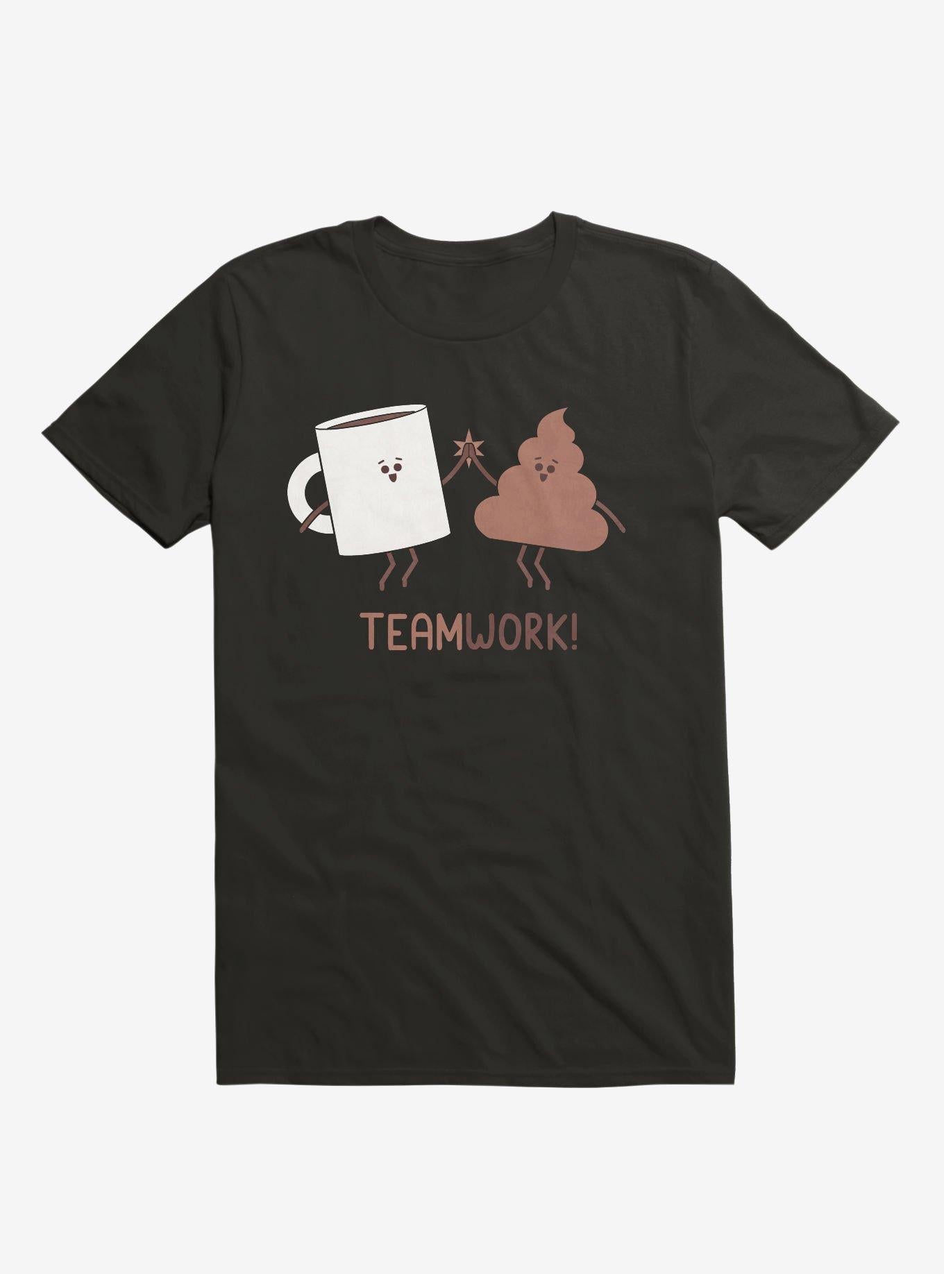 Teamwork Coffee And Poop Black T Shirt T Shirt Gym Lifestyle Fan Favorite