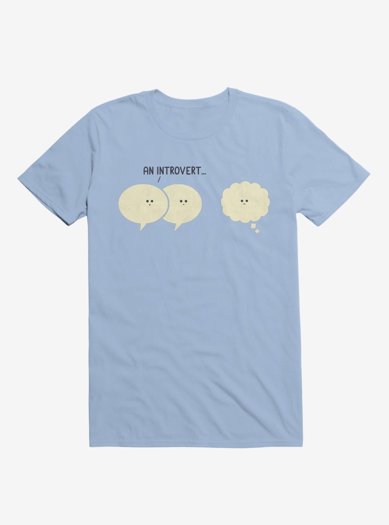 An Introvert Speech And Thought Bubbles Light Blue T Shirt T Shirt Trending US