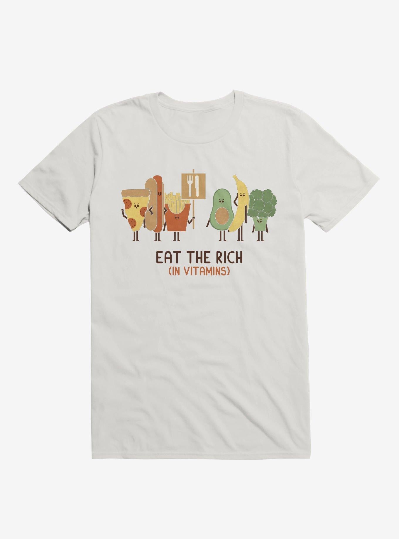 Eat The Rich In Vitamins Food White T Shirt T Shirt Comfort Fit Funny Quote