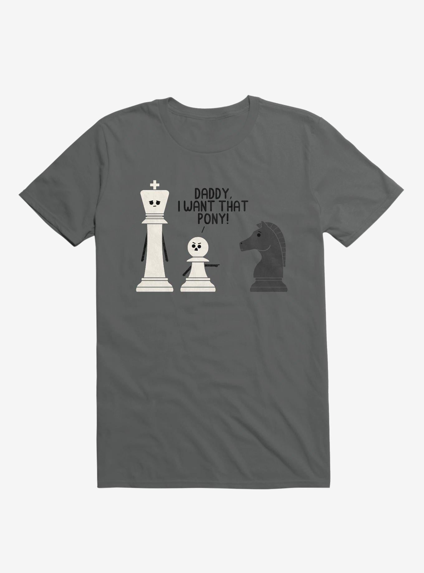 Daddy I Want That Pony Chess Pieces Charcoal Grey T Shirt T Shirt Premium Print Daily Wear