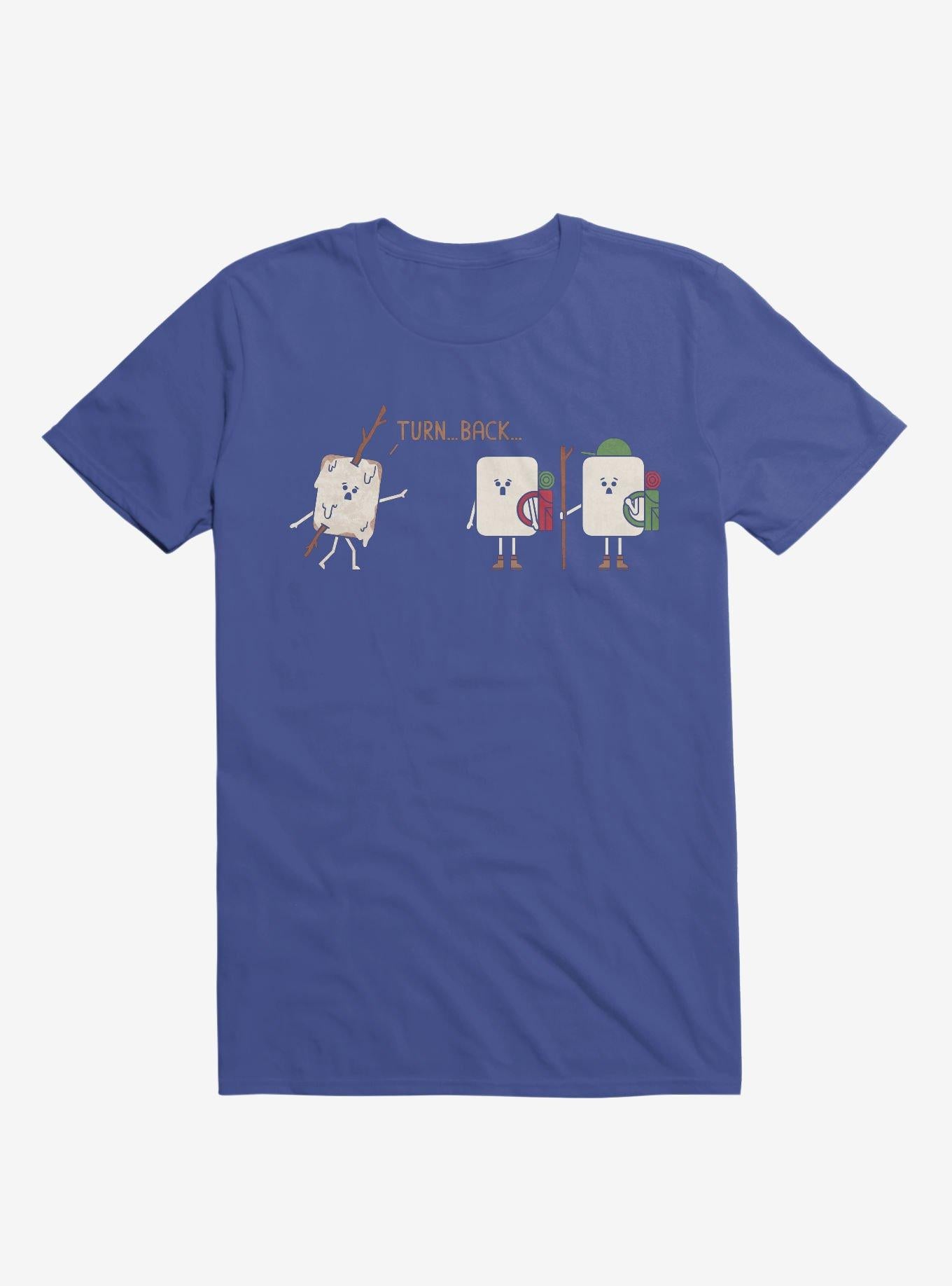Turn Back Marshmallow Warning Royal Blue T Shirt T Shirt Trending US