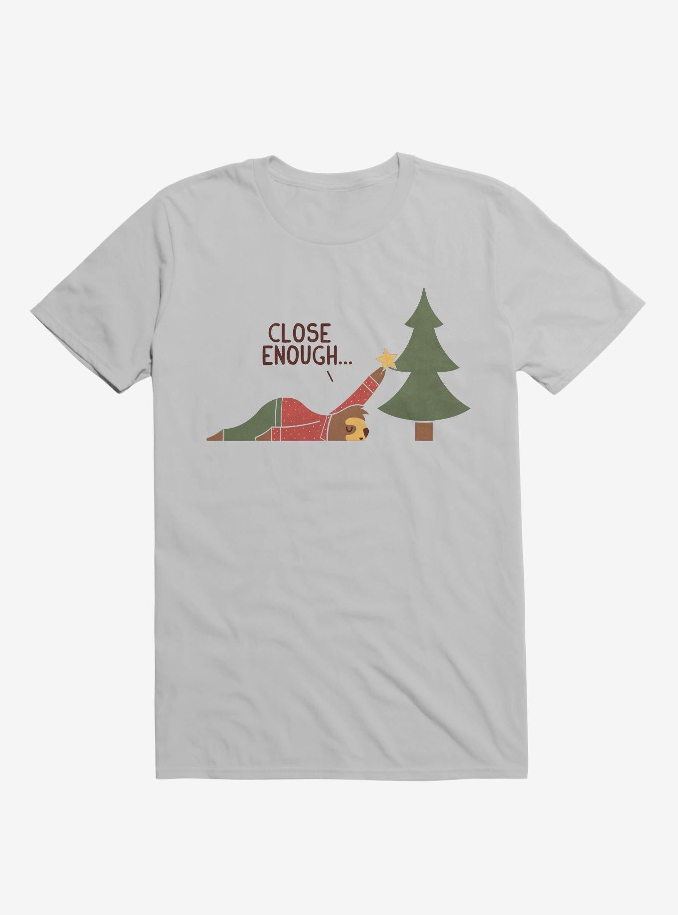 Sloth Close Enough Ice Grey T Shirt T Shirt Premium Print Workout Ready
