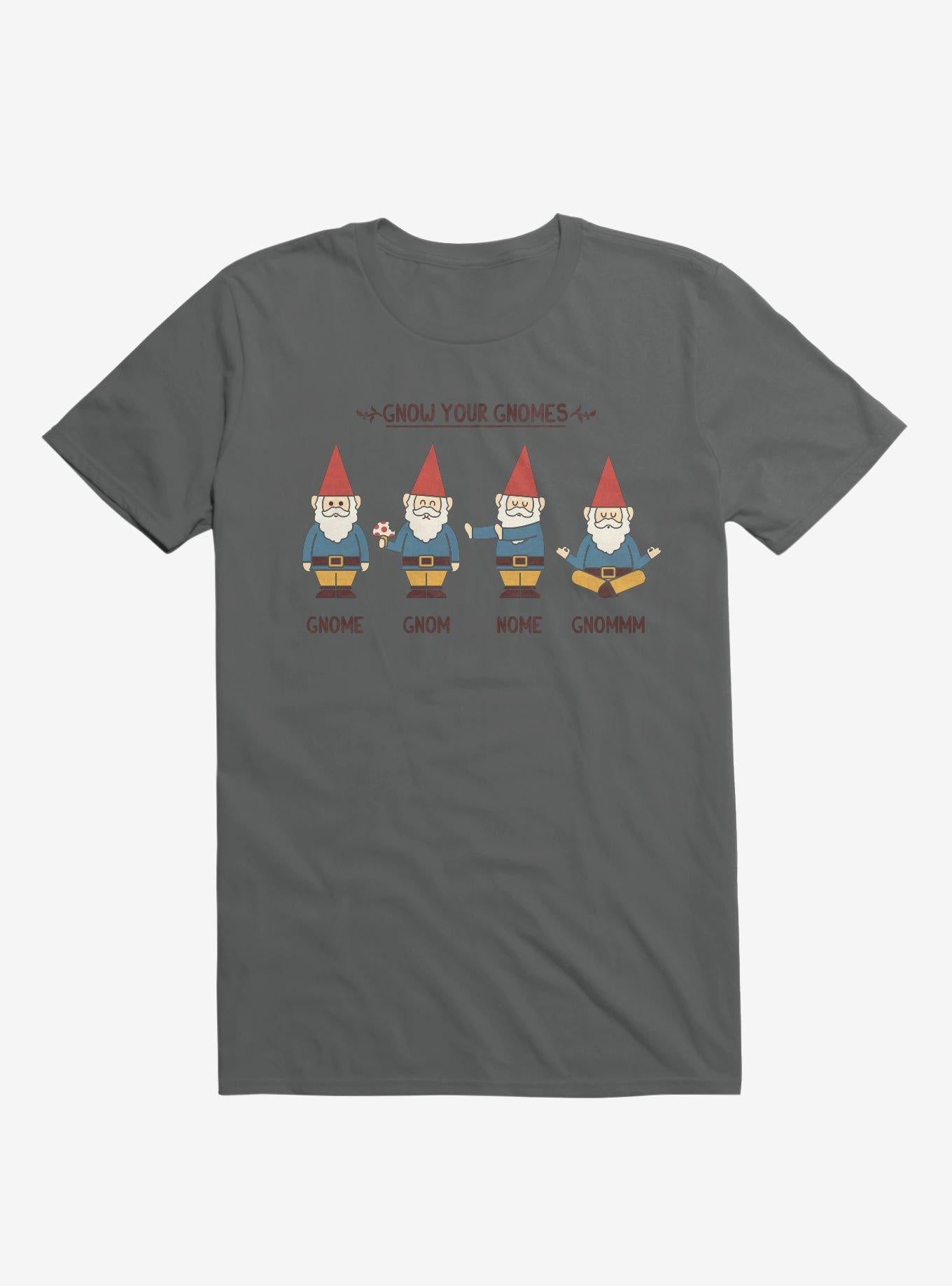 Gnow Your Gnomes Charcoal Grey T Shirt T Shirt Streetwear Style Humor Gift