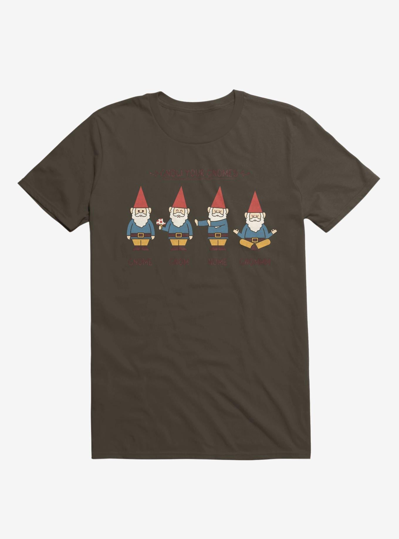 Gnow Your Gnomes Brown T Shirt T Shirt Trending US