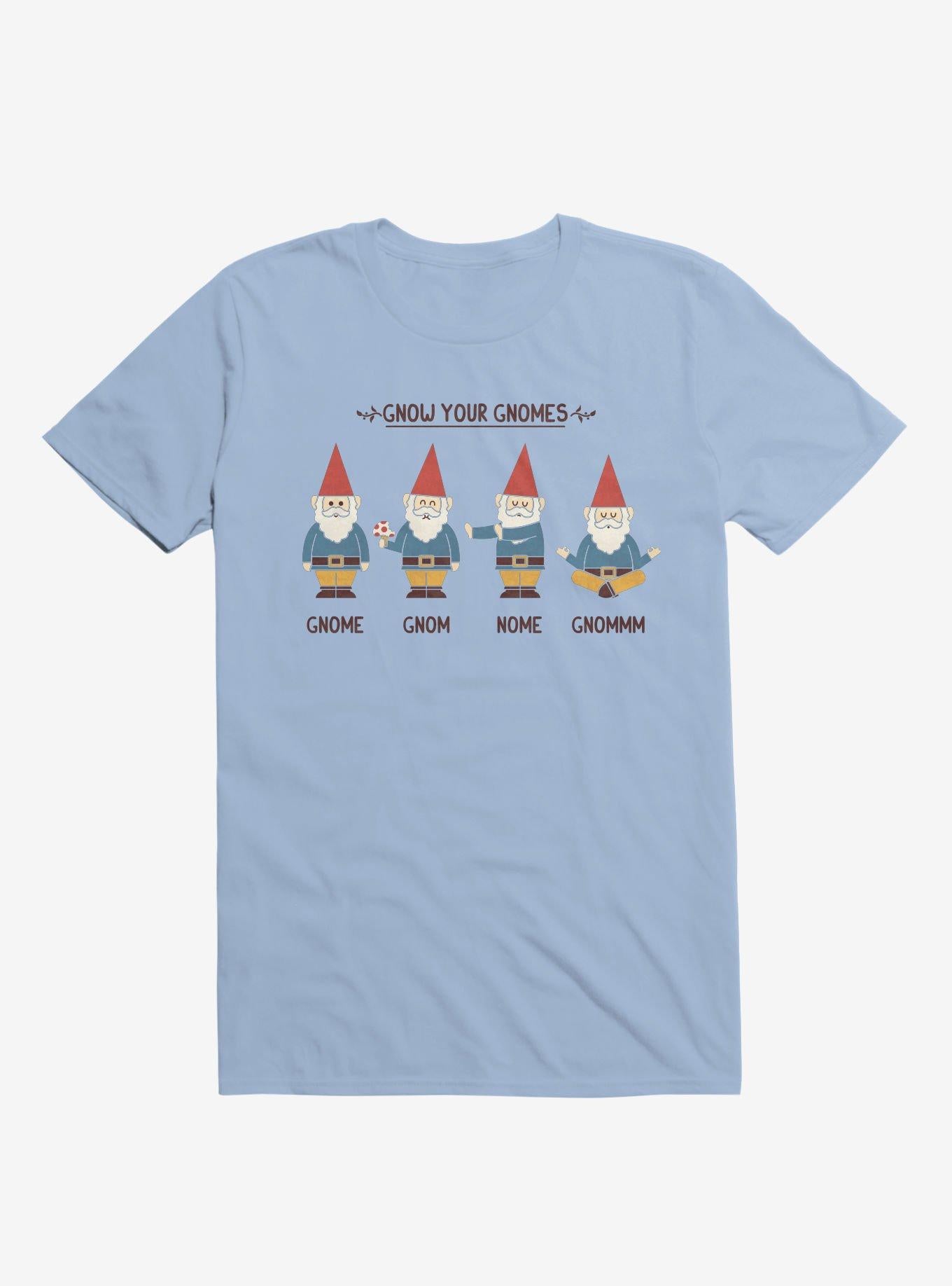 Gnow Your Gnomes Light Blue T Shirt T Shirt Trending US