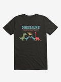 Fact Dinosaurs They d Probably Kill You Black T Shirt T Shirt Trending US