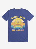 Rainbow Sun Better Days Are Coming Royal Blue T Shirt T Shirt Trending US