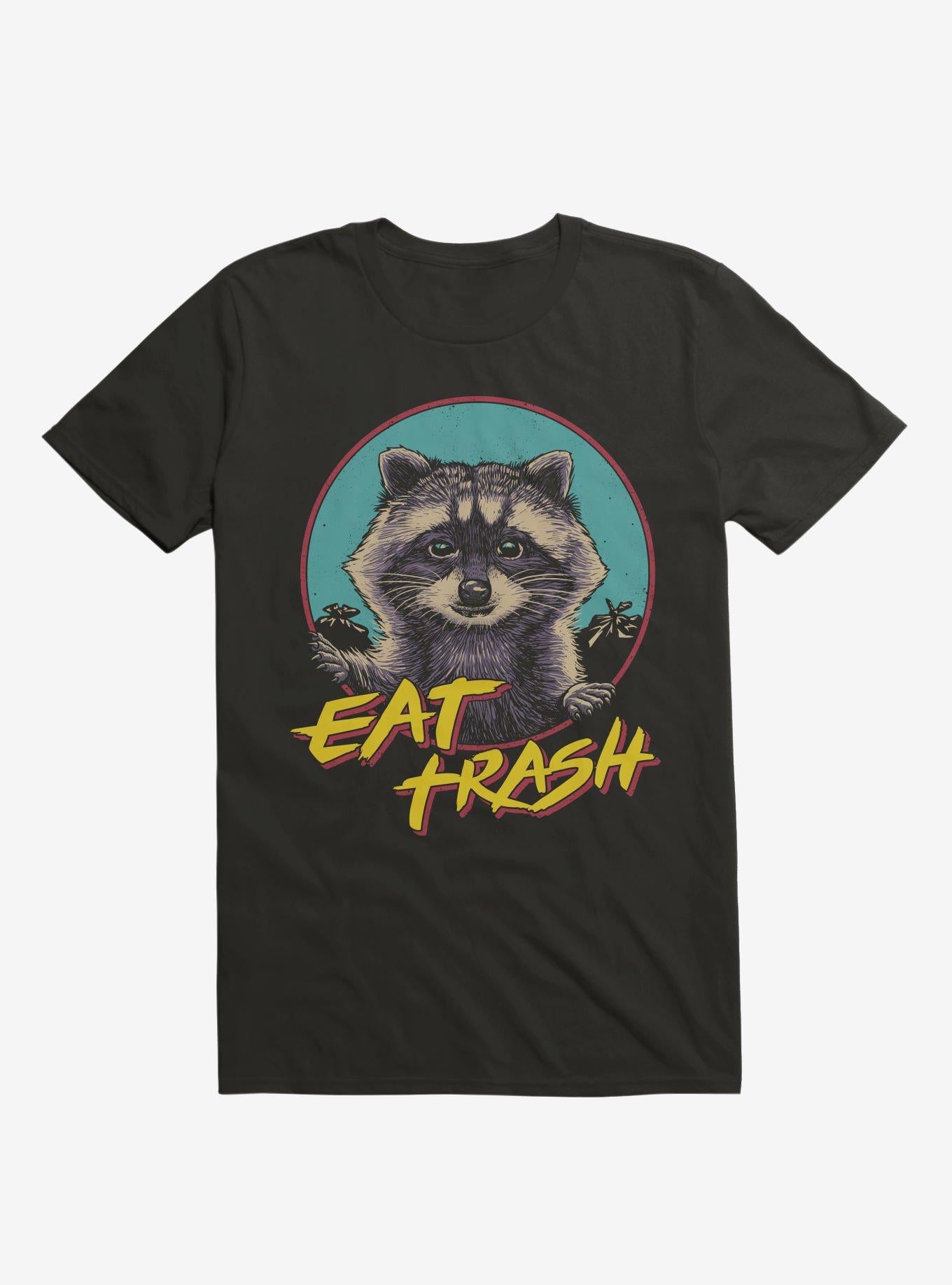 Eat Trash Raccoon Black T Shirt T Shirt Trending US