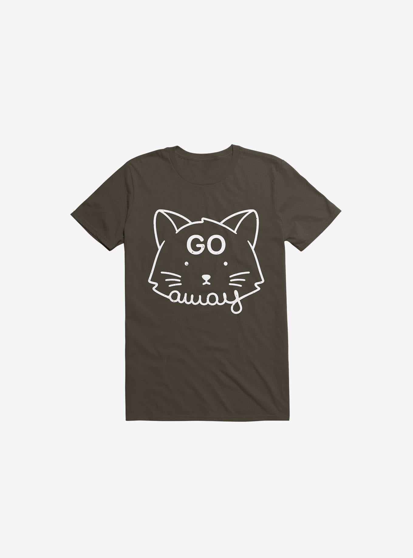 Go Away Cat Brown T Shirt T Shirt Trending US