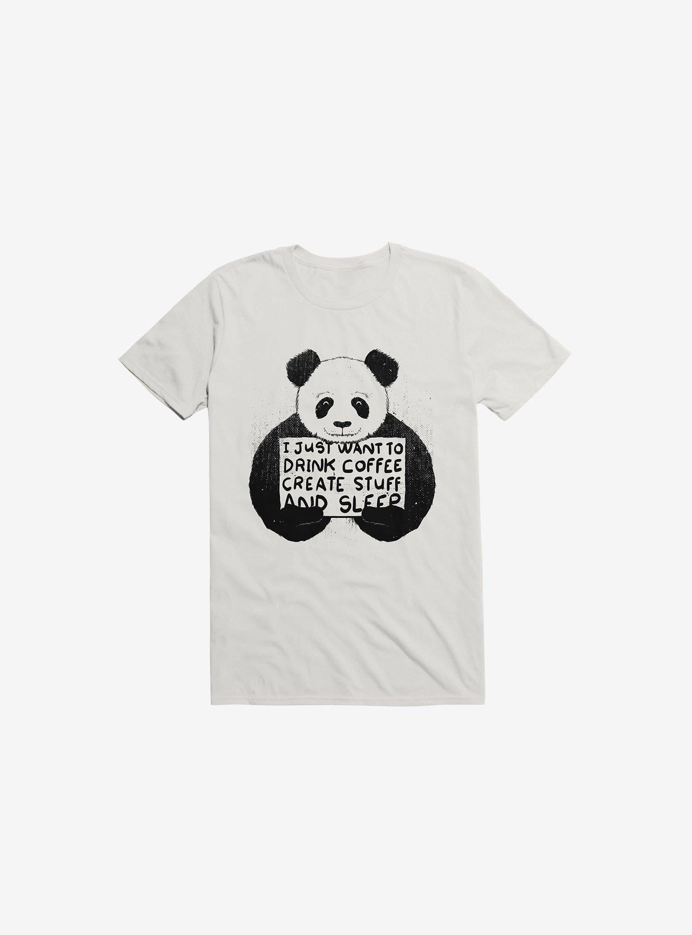 I Just Want To Drink Coffee Create Stuff And Sleep White T Shirt T Shirt Premium Print Best Seller Look