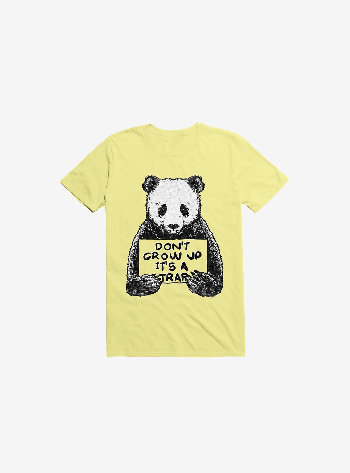Don t Grow Up It s A Trap Corn Silk Yellow T Shirt T Shirt High Search Demand Humor Gift
