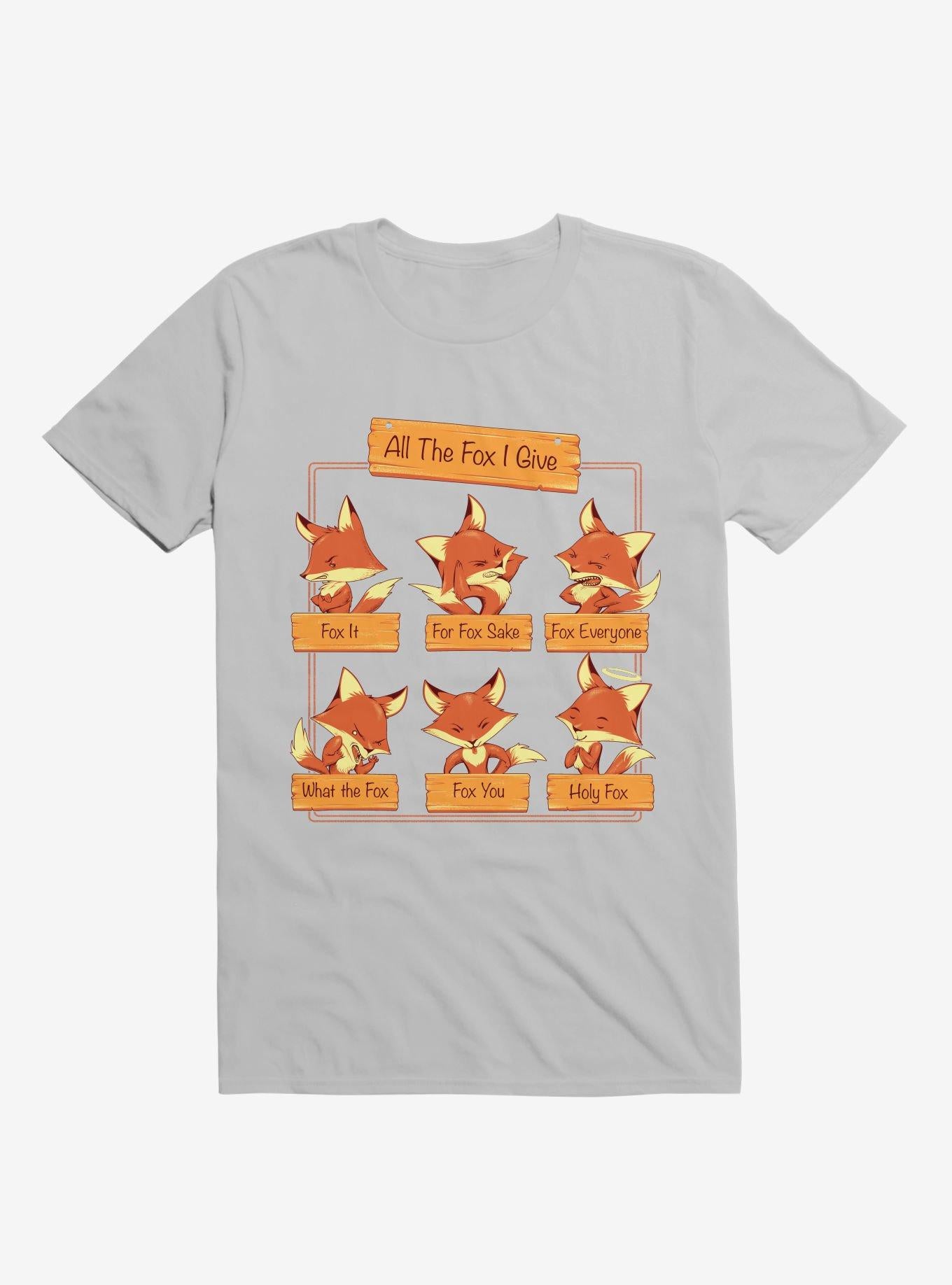 All The Fox I Give Ice Grey T Shirt T Shirt Viral TikTok Best Seller Look