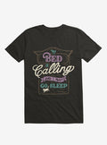 My Bed Is Calling And I Must Go Sleep Black T Shirt T Shirt High Search Demand Daily Wear