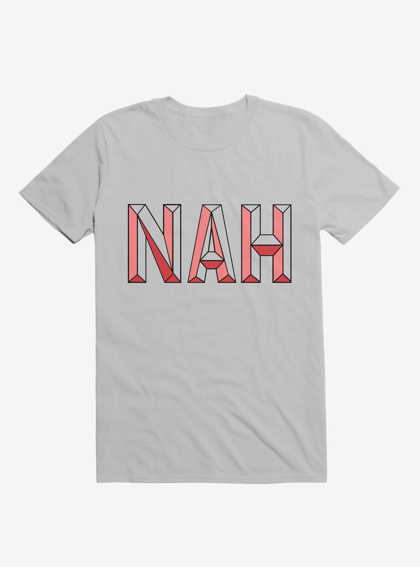 Nah Not Now T Shirt T Shirt High Search Demand Gift Ready
