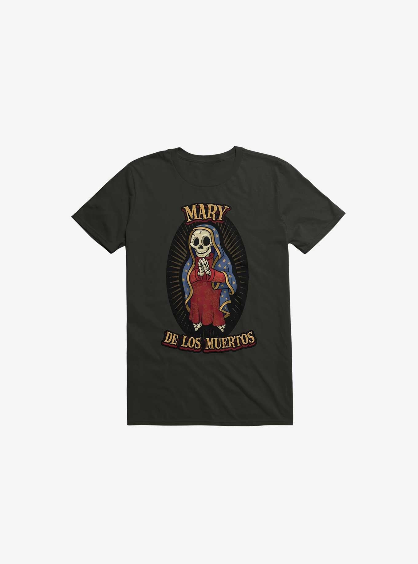 Mary De Los Muertos Black T Shirt T Shirt Gym Lifestyle Fan Favorite