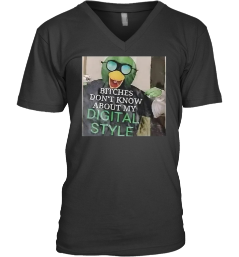 Bitches Don039T Know About My Digital Style V Neck T Shirt