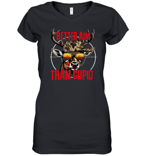 Better Aim Than Cupid Hunting Valentine039S Day Women039S V Neck T Shirt