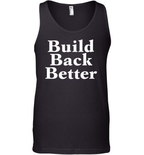 Build Back Better Tank Top