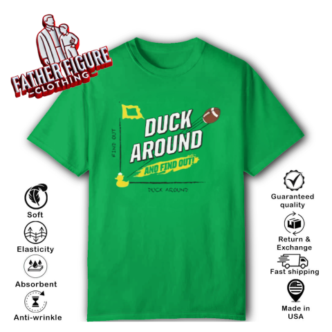 Duck Around And Find Out Oregon Ducks T Shirt