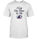Dana Beers I Got One More Beer In Me T Shirt
