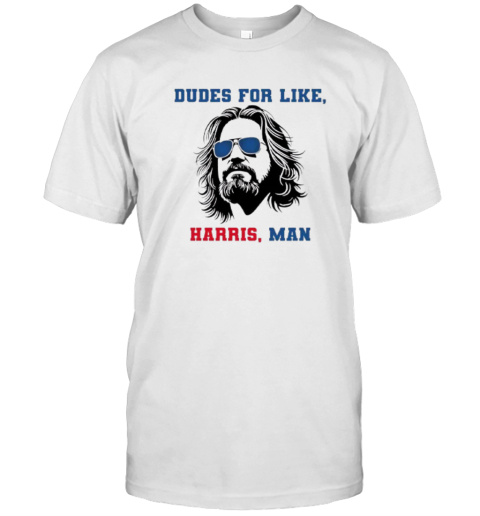 Dudes For Like Harris Man Tee White Dudes For Harris T Shirt
