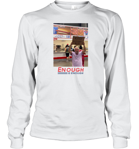 Enough Is Enough Keep Hot Dogs 036150 Costco Long Sleeve T Shirt