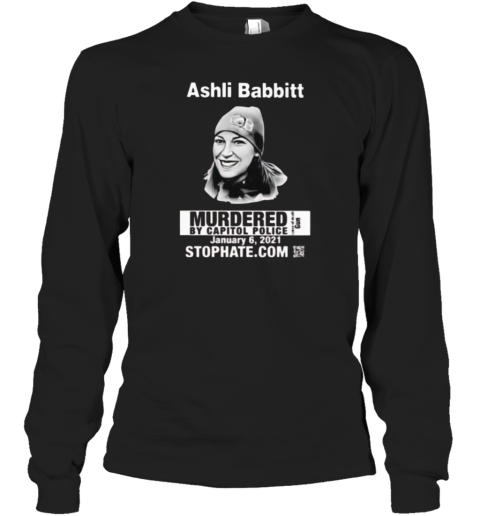 Ashli Babbitt Shirt Ashli Babbitt Murdered By Capitol Police Long Sleeve T Shirt