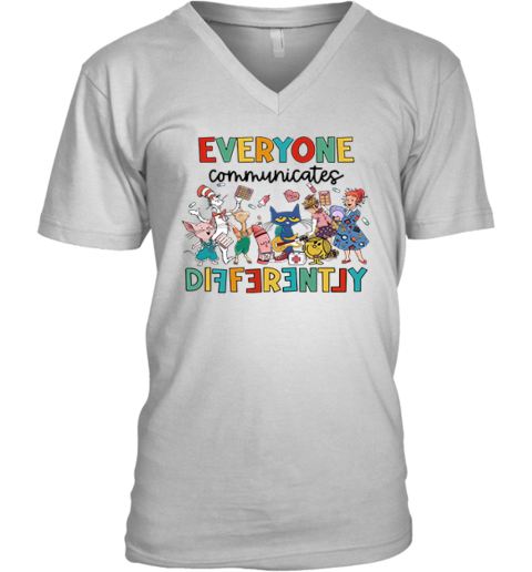 Everyone Communicates Differently Autism Awareness V Neck T Shirt