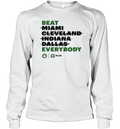 Boston Celtics Beat Everybody Long Sleeve T Shirt