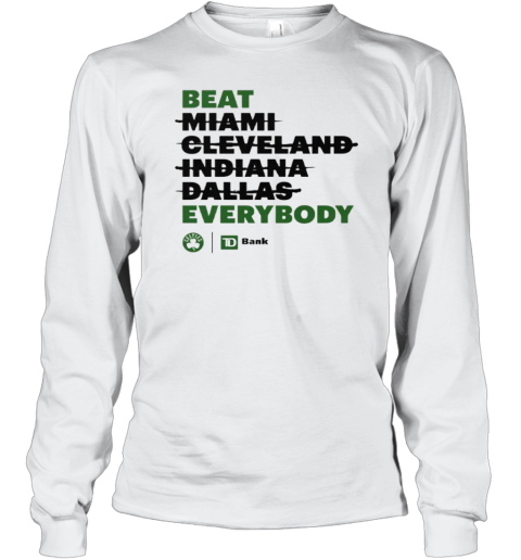 Boston Celtics Beat Everybody Long Sleeve T Shirt