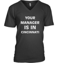 Cincydaily Your Manager Is In Cincinnati V Neck T Shirt
