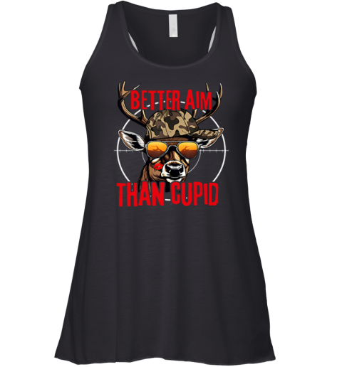 Better Aim Than Cupid Hunting Valentine039S Day Racerback Tank