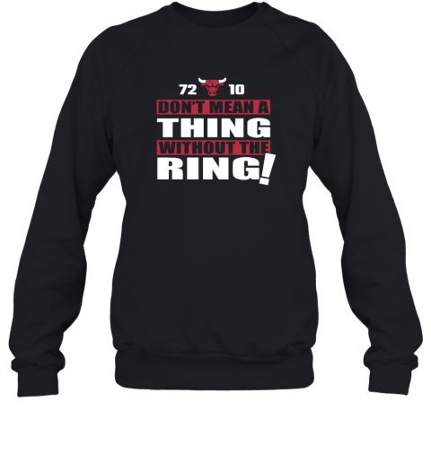 Do Not Mean A Thing Without The Ring Chicago Bulls Sweatshirt