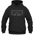 Dad Est 2024 New Dad Gift For Dad Anniversary Father Hoodie