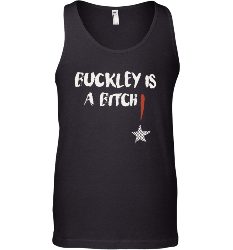 Abdul Razak Alhassan Buckley Is A Bitch Tank Top