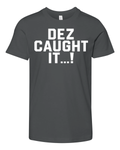 Dallas Cowboys Dez Caught It Premium Youth T Shirt